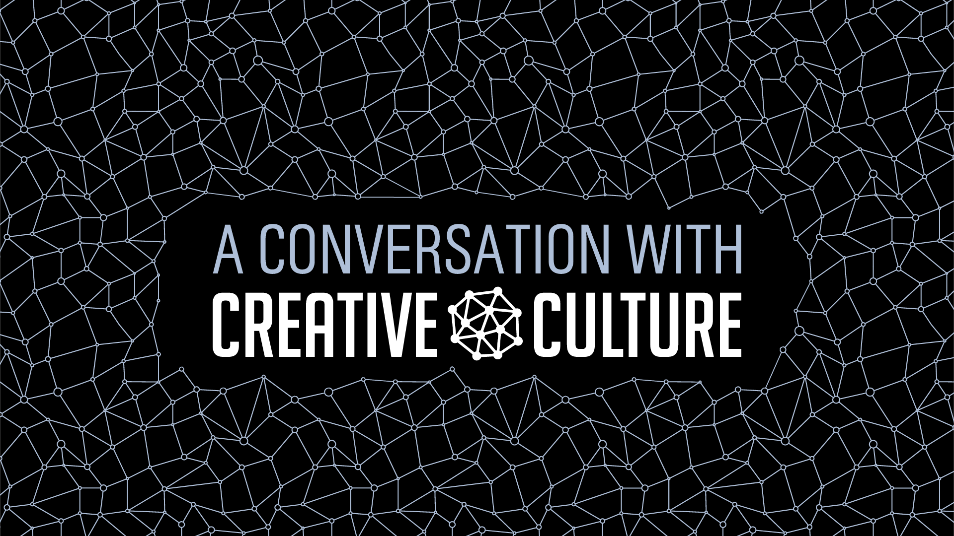 Graphic that says Conversation with Creative Culture