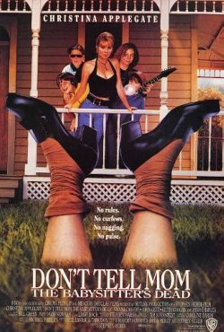 Poster for the film DON'T TELL MOM THE BABYSITTER'S DEAD