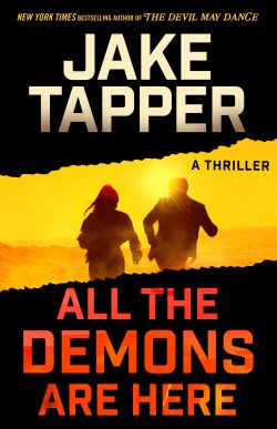 Cover for Jake Tapper's book ALL THE DEMONS ARE HERE