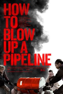 Poster for the film HOW TO BLOW UP A PIPELINE