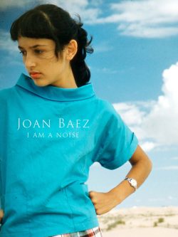 Poster for the film JOAN BAEZ I AM A NOISE