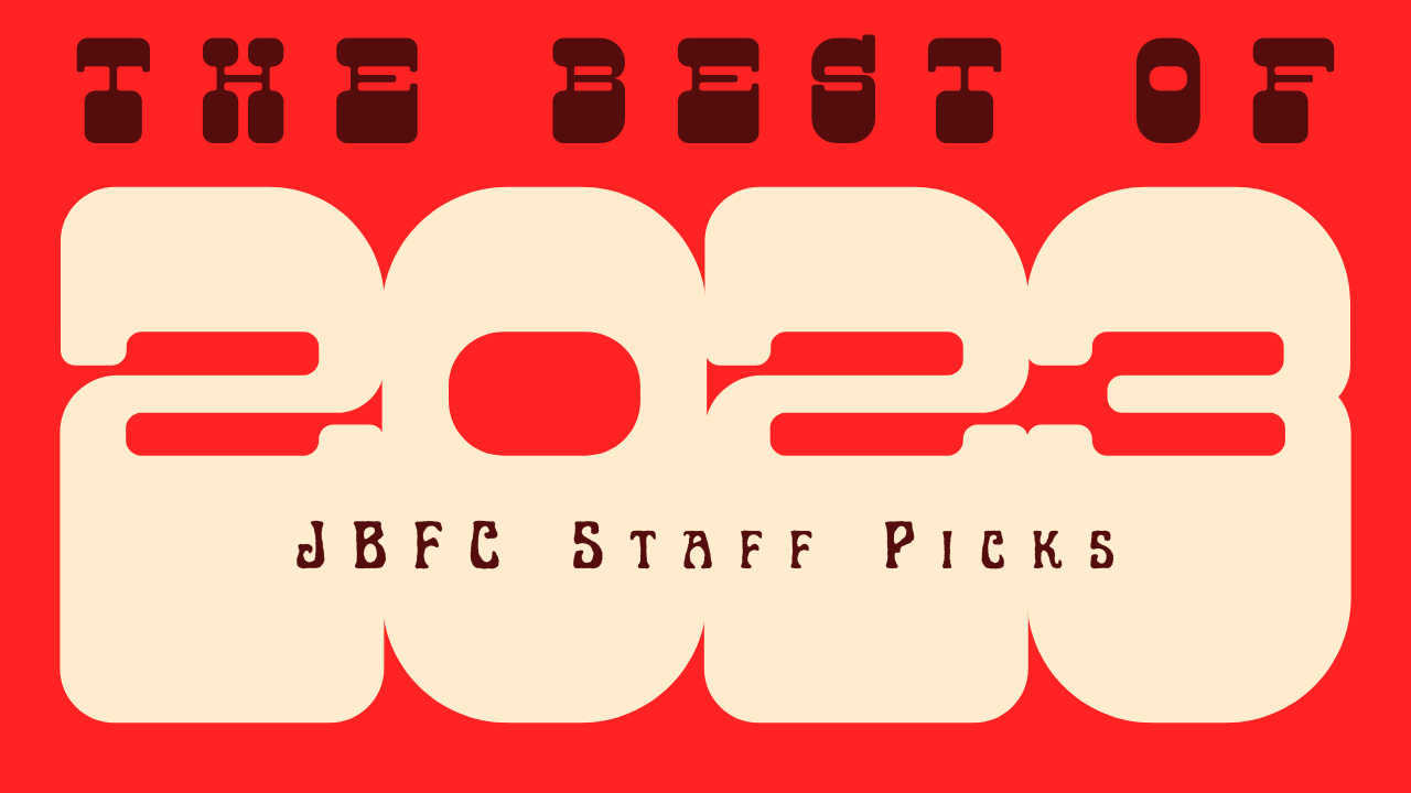 The Best of 2023: JBFC Staff’s Favorite Films